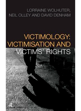 预订 Victimology: Victimisation and Victims’ Rights 受害者：受害和受害人权利: 9781138147324