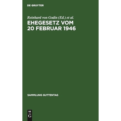 预订 Ehegesetz vom 20 Februar 1946: Mit Abdruck der noch in Kraft befindlichen Bestimmungen der Durchführungsverordnung