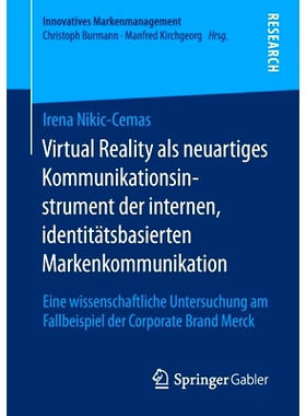 预订 Nikic-Cemas, Virtual Reality als neuartiges Kommunikationsinstrument der internen, identitätsbasierten Markenkommu