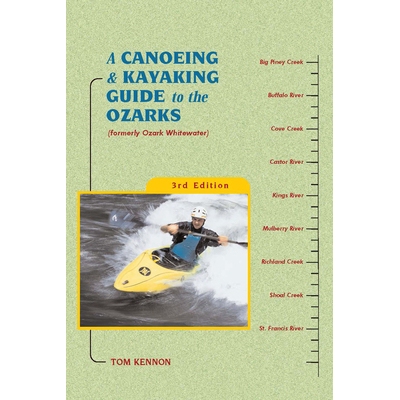 预订 A Canoeing and Kayaking Guide to the Ozarks 奥沙克的独木舟和皮划艇指南: 9781634042512