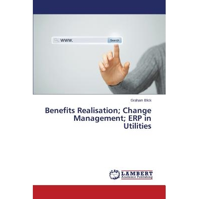 预订 Benefits Realisation; Change Management; ERP in Utilities 收益变现;变更管理; ERP中的实用工具: 9783659660474