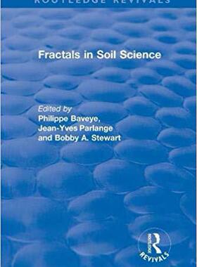 【预售】Revival: Fractals in Soil Science (1998): Advances in Soil Science