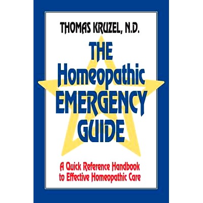 预订 The Homeopathic Emergency Guide: A Quick Reference Guide to Accurate Homeopathic Care: A Quick Reference Guide to A