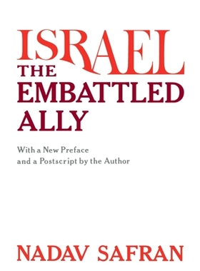 预订 Israel, the Embattled Ally: With a New Preface and a Postscript by the Author: 9780674468825