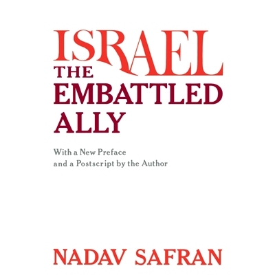 预订 Israel, the Embattled Ally: With a New Preface and a Postscript by the Author: 9780674468825