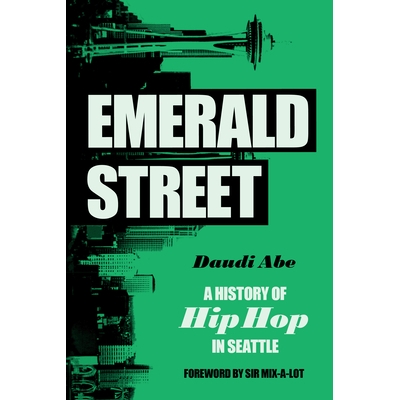 A History of Hip Hop in Seattle