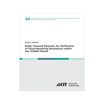 [预订]Radar Forward Operator for Verification of Cloud Resolving Simulations within the COSMO Model 9783731501725
