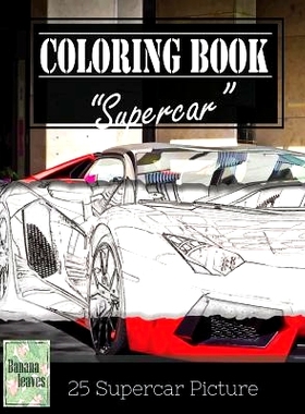 预订 Supercar Modern Model Greyscale Photo Adult Coloring Book, Mind Relaxation Stress Relief: Just added color to relea
