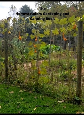 预订 The Homesteaders Gardening and Canning Book: 9781657646827