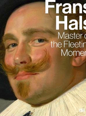现货 Frans Hals: Master of the Fleeting Moment Frans Hals: 9783775757508
