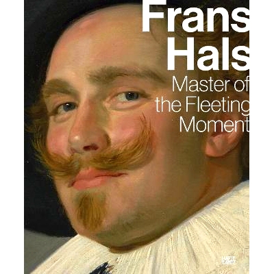 现货 Frans Hals: Master of the Fleeting Moment Frans Hals: 9783775757508