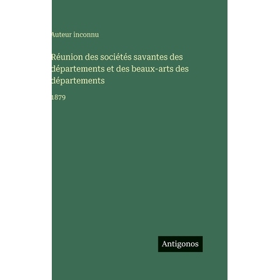 预订 Réunion des sociétés savantes des départements et des beaux-arts des départements: 1879: 9783563774625
