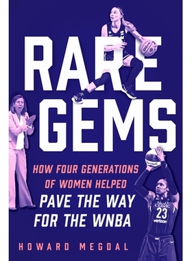 预订 Rare Gems: How Four Generations of Women Paved the Way for the WNBA *宝石：四代女性如何为 WNBA 铺平道路: 9781637