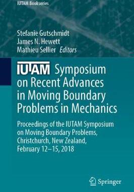 【预订】IUTAM Symposium on Recent Advances in Moving Boundary Problems in Mechanics