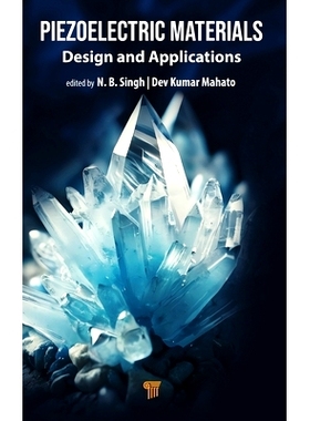 预订 Piezoelectric Materials: Design and Applications 压电材料：设计与应用: 9789815129403