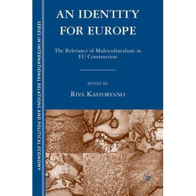 预订 An Identity for Europe: The Relevance of Multiculturalism in EU Construction: 9781403975409