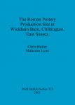 [预订]The Roman Pottery Production Site at Wickham Barn, Chiltington, East Sussex 9781841712420