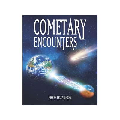 [预订]Cometary Encounters: Flash-Frozen Mammoths, Mars-Earth Discharge, Comet Venus and the 3,600-Year Com 9781734907421