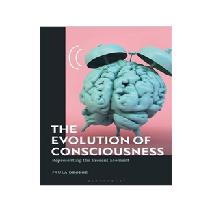 [预订]The Evolution of Consciousness: Representing the Present Moment 9781350166783