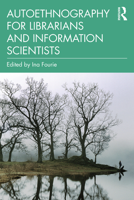 【预订】Autoethnography for Librarians and Information Scientists 9780367439798