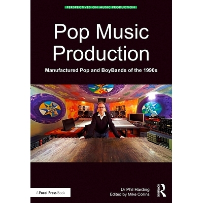 预订 Pop Music Production: Manufactured Pop and BoyBands of the 1990s 流行音乐制作：男孩乐队与制造的流行: 9780815392811