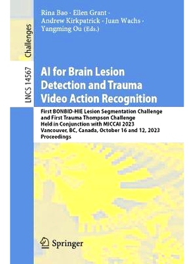 预订 AI for Brain Lesion Detection and Trauma Video Action Recognition: First BONBID-HIE Lesion Segmentation Challenge a