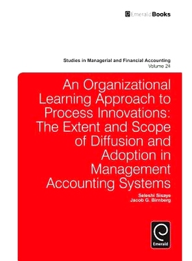预订 An Organizational Learning Approach to Process Innovations: The Extent and Scope of Diffusion and Adoption in Manag