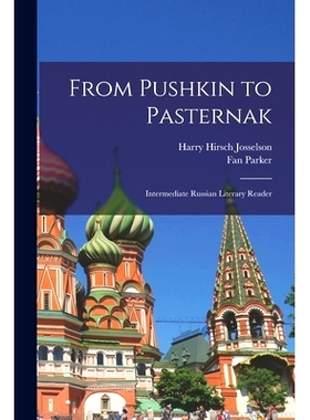 预订 From Pushkin to Pasternak; Intermediate Russian Literary Reader: 9781014067524