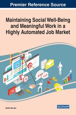 【预订】Maintaining Social Well-Being and Meaningful Work in a Highly Automated Job Market