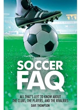 预订 Soccer FAQ: All That’s Left to Know About the Clubs, the Players, and the Rivalries: 9781617135989
