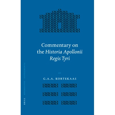 预订 Commentary on the Historia Apollonii Regis Tyri 提尔国王阿波罗尼奥斯的故事评论: 9789004155947