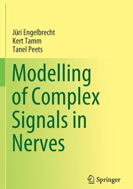 【预订】Modelling of Complex Signals in Nerves 9783030750411