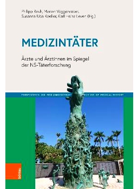 预订 Medizintäter: Ärzte und Ärztinnen im Spiegel der NS-Täterforschung *犯罪者：纳粹犯罪者研究镜像中的医生: 9783
