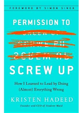 预订 Permission to Screw Up: How I Learned to Lead by Doing (Almost) Everything Wrong: 9781591848295