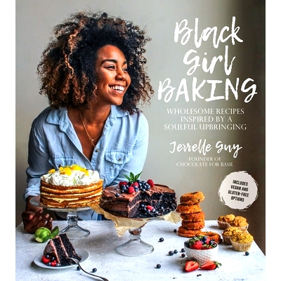 预订 Black Girl Baking: Wholesome Recipes Inspired by a Soulful Upbringing: 9781624145124