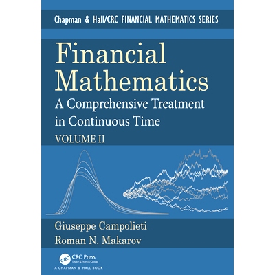 预订 Financial Mathematics: A Comprehensive Treatment in Continuous Time Volume II 金融数学：连续时间综合处理 第2卷: 978