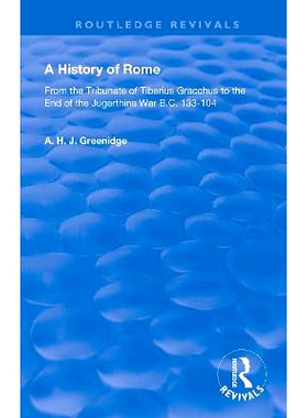 预订 A History of Rome from 133 B.C. to 70 A.D. (1904): From the Tribunate of Tiberius Gracchus to the End of the Jugert