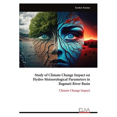 预订 Study of Climate Change Impact on Hydro-Meteorological Parameters in Bagmati River Basin: Climate Change Impact 978