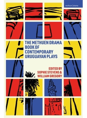 预订 The Methuen Drama Book of Contemporary Uruguayan Plays 梅休恩当代乌拉圭戏剧集（精装）: 9781350525313