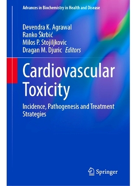 预订 Cardiovascular Toxicity: Incidence, Pathogenesis and Treatment Strategies 心血管毒性：发病率、发病机制与治疗策略: 9