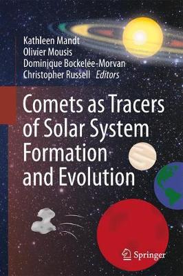 【预订】Comets as Tracers of Solar System Formation and Evolution