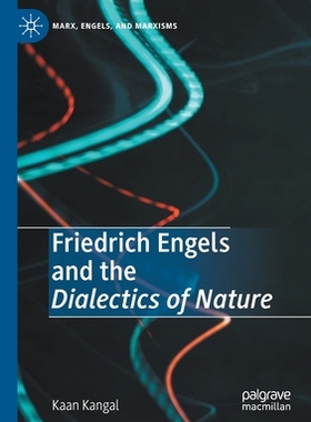 【预订】Friedrich Engels and the Dialectics of Nature 9783030343378