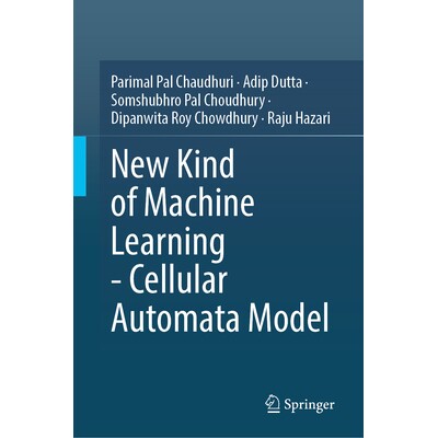 预订 New Kind of Machine Learning-Cellular Automata Model 新型机器学习:元胞自动机模型 9789819615001