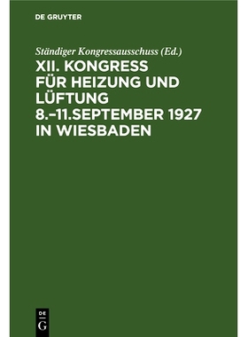 预订 Kongress für Heizung und Lüftung 8.–11.September 1927 in Wiesbaden: 9783486758108