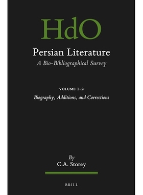 预订 Persian Literature, A Bio-Bibliographical Survey: Volume I.2: Biography, Additions, and Corrections 波斯文学，生物
