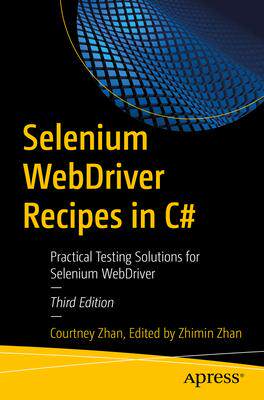 [预订]Selenium Webdriver Recipes in C#: Practical Testing Solutions for Selenium Webdriver 9798868800221