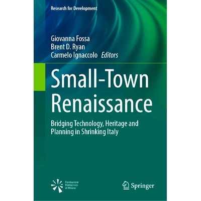 预订 Small-Town Renaissance: Bridging Technology, Heritage and Planning in Shrinking Italy 小镇文艺复兴：在萎靡意大利架