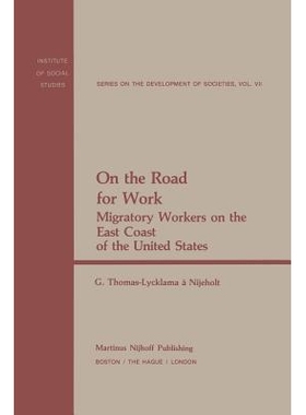 预订 On the Road for Work: Migratory Workers on the East Coast of the United States: 9789400987593