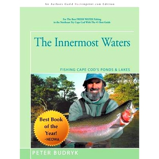 预订 The Innermost Waters: Fishing Cape Cod’s Ponds & Lakes: 9781491743362