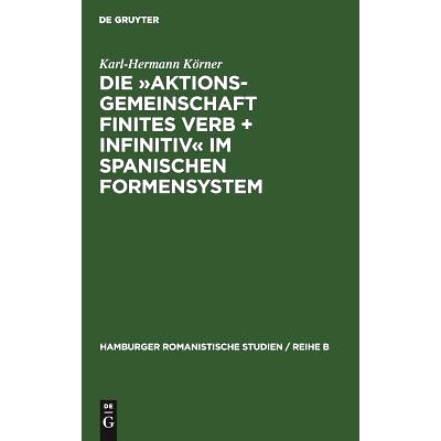 预订 Die »Aktionsgemeinschaft finites Verb + Infinitiv« im spanischen Formensystem: Vorstudie zu einer Untersuchung de